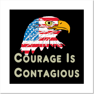 Courage Is Contagious Posters and Art